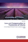 Loss and Compensation in Translation of Idioms