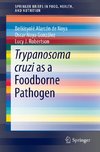 Trypanosoma Cruzi as a Foodborne Pathogen