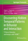 Discovering Hidden Temporal Patterns in Behavior and Interaction