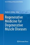 Regenerative Medicine for Degenerative Muscle Diseases