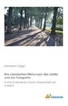 Die chemischen Wirkungen des Lichts und die Fotografie