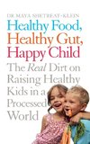 Healthy Food, Healthy Gut, Happy Child