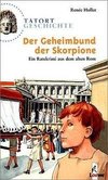 Tatort Geschichte. Der Geheimbund der Skorpione