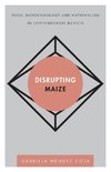 Disrupting Maize