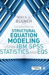 Introduction to Structural Equation Modeling Using IBM SPSS Statistics and EQS