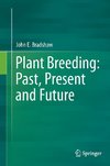 Plant Breeding: Past, Present and Future