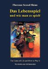 Das Lebensspiel und wie man es spielt