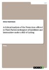 A Critical Analysis of the Protection offered to Third Parties in Respect of Liabilities and Immunities under a Bill of Lading