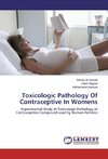 Toxicologic Pathology Of Contraceptive In Womens