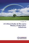 A Critical Study of The Jaina Theory of Non-One-Sidedness