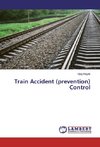 Train Accident (prevention) Control