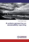 A systems perspective on sustainability reporting