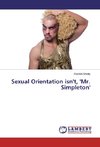 Sexual Orientation isn't, 'Mr. Simpleton'