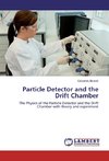 Particle Detector and the Drift Chamber