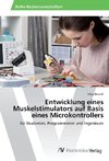 Entwicklung eines Muskelstimulators auf Basis eines Microkontrollers