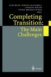 Completing Transition: The Main Challenges