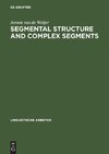 Segmental Structure and Complex Segments