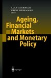 Ageing, Financial Markets and Monetary Policy