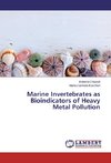 Marine Invertebrates as Bioindicators of Heavy Metal Pollution