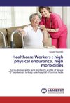 Healthcare Workers : high physical endurance, high morbidities