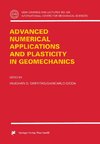 Advanced Numerical Applications and Plasticity in Geomechanics