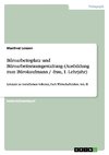 Büroarbeitsplatz und Büroarbeitsraumgestaltung (Ausbildung zum Bürokaufmann / -frau, 1. Lehrjahr)