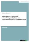 Diagnostik und Therapie von Schlafstörungen. Rhythmen und Unregelmäßigkeiten des Schlaf-Wach-Zyklus