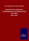 Geschichte der deutschen Freiheitskriege in den Jahren 1813 und 1814