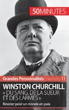 Winston Churchill « Du sang, de la sueur et des larmes »