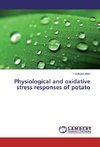 Physiological and oxidative stress responses of potato