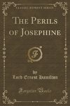 Hamilton, L: Perils of Josephine (Classic Reprint)