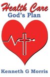 Health Care; God's Plan