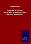 Naturgeschichte und wirtschaftliche Bedeutung der Seefische Nordeuropas