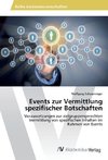 Events zur Vermittlung spezifischer Botschaften