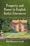 Anolik, R:  Property and Power in English Gothic Literature