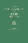 A Guide to Copies & Abstracts of Irish Wills