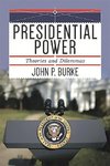 Burke, J: Presidential Power