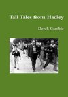 Tall Tales from Hadley