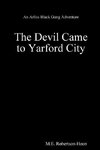 The Devil Came to Yarford City