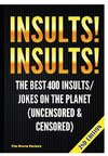 Insults! Insults!