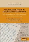 Als Artillerie-Soldat im Südabschnitt der Ostfront