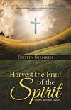 Harvest the Fruit of the Spirit