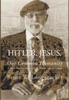 Hitler, Jesus, and Our Common Humanity