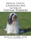 Medical, Genetic & Behavioral Risk Factors of Tibetan Terriers