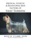 Medical, Genetic & Behavioral Risk Factors of Silky Terriers