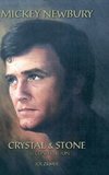 Mickey Newbury Crystal & Stone