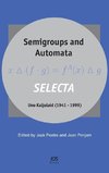 Semigroups and Automata. Selecta Uno Kaljulaid (1941-1999)