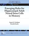 Emerging Roles for Hippocampal Adult Neural Stem Cells in Memory