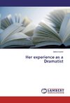 Her experience as a Dramatist