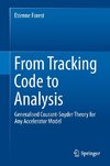 From Tracking Code to Analysis